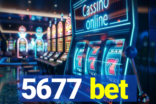 5677 bet